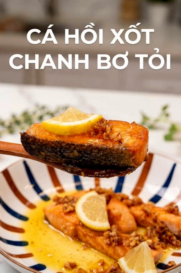 Cá hồi nướng sốt chanh bơ tỏi