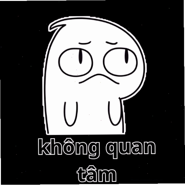 Meme với dòng chữ không quan tâm