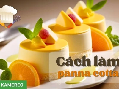 Panna Cotta là gì? Bí quyết làm món tráng miệng chuẩn Ý mềm mịn