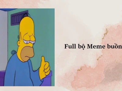Tổng hợp 99+ ảnh meme buồn cười và lầy lội nhất năm 2026